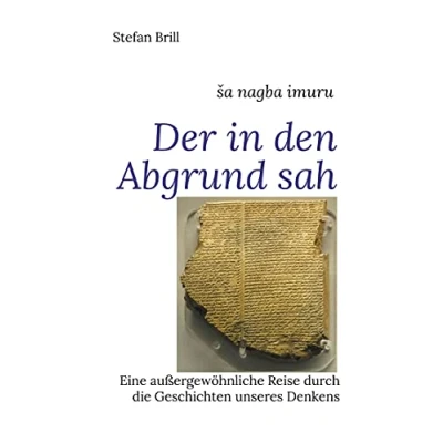 Abbildung von Der in den Abgrund sah: Eine außergewöhnliche Reise durch die Geschichten unseres Denkens