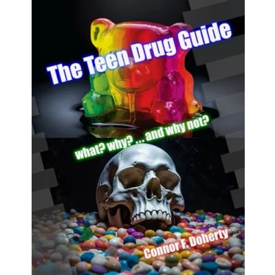 Abbildung von The Teen Drug Guide: what? why? … and why not?