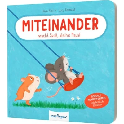 Abbildung von Miteinander macht Spaß, kleine Maus!: Soziale Kompetenzen spielerisch fördern