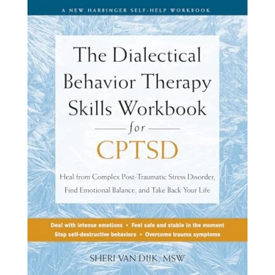 Abbildung von The Dialectical Behavior Therapy Skills Workbook for C PTSD: Heal from Complex Post Traumatic Stress Disorder, Find Emotional Balance, and Take Back Your Life
