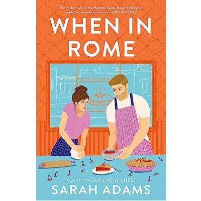 Abbildung von When in Rome: THE deliciously charming rom com from author of TikTok sensation, CHEAT SHEET!