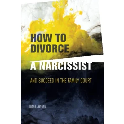 Abbildung von How to Divorce a Narcissist: and succeed in the family court