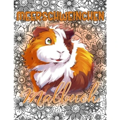 Abbildung von Meerschweinchen Malbuch: 30 Süßes Malseiten Mit Schönen und Entspannenden Mandala Design, Blumen, Mustern vielem ... ( Malbücher für Erwachsene Jugendliche)