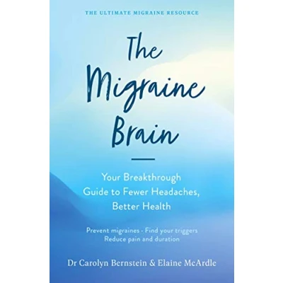 Abbildung von The Migraine Brain: Your Breakthrough Guide to Fewer Headaches, Better Health