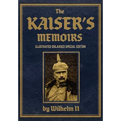 Abbildung von The Kaiser’s Memoirs: Illustrated Enlarged Special Edition