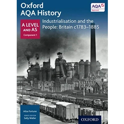 Abbildung von Oxford AQA History: Industrialisation and the People: Britain C1783 1885 (Oxford A Level History for AQA)