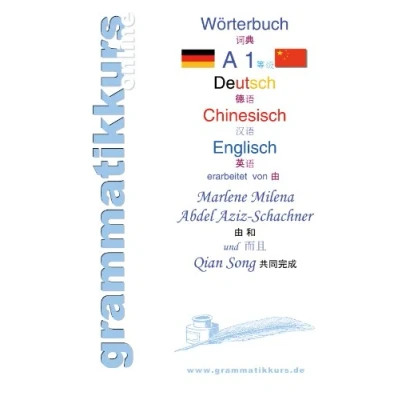 Abbildung von Wörterbuch Deutsch Chinesisch Englisch Niveau A1: Lernwortschatz A1+ Grammatik + Gutschrift: 10 Unterrichtsstunden per Internet für die Integrations Deutschkurs TeilnehmerInnen aus China