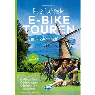Abbildung von Die 25 schönsten E Bike Touren am Niederrhein: mit Knotenpunkten, Ladestationen, barrierefreien Start /Zielbahnhöfen, ... oder Kartenapp (Die Touren)
