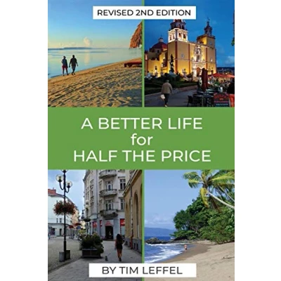 Abbildung von A Better Life for Half the Price 2nd Edition: How to thrive on less money in cheapest places live