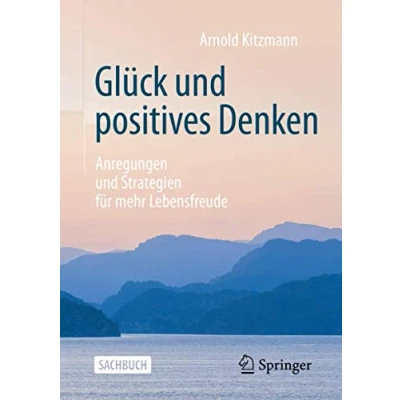 Abbildung von Glück und positives Denken: Anregungen Strategien für mehr Lebensfreude
