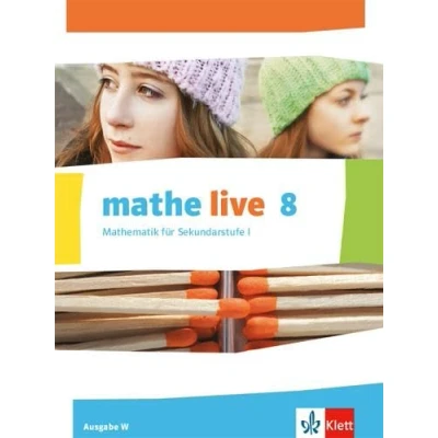 Abbildung von mathe live 8. Ausgabe W: Schulbuch Klasse 8 (mathe live. W ab 2014)