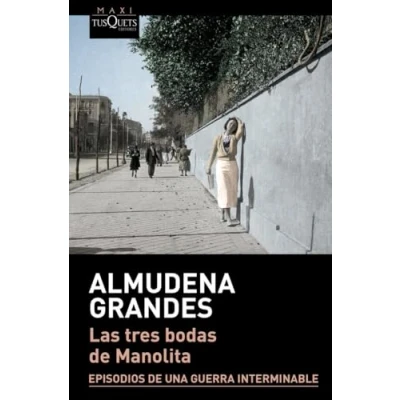 Abbildung von Las trers bodas de Manolita: Episodios una guerra interminable (MAXI, Band 3)