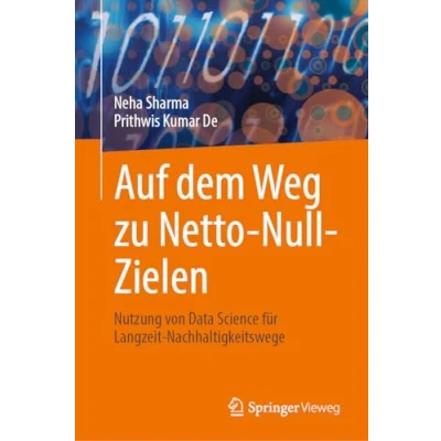 Abbildung von Auf dem Weg zu Netto Null Zielen: Nutzung von Data Science für Langzeit Nachhaltigkeitswege