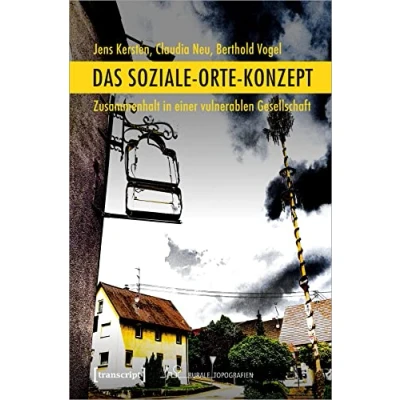 Abbildung von Das Soziale Orte Konzept: Zusammenhalt in einer vulnerablen Gesellschaft (Rurale Topografien)