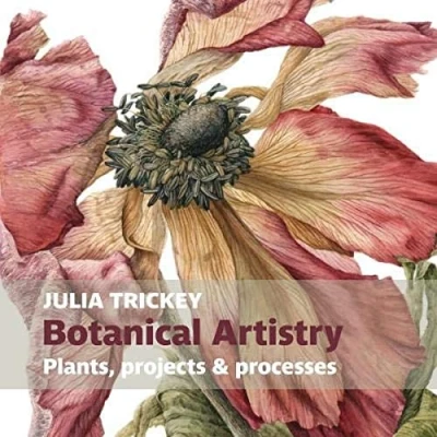 Abbildung von Botanical artistry: Plants, projects and processes (Botanical Art Portfolios)