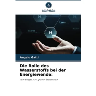 Abbildung von Die Rolle des Wasserstoffs bei der Energiewende:: vom Erdgas zum grünen Wasserstoff