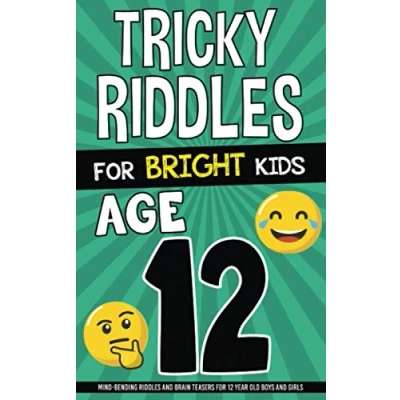 Abbildung von Tricky Riddles for Bright Kids Age 12: Mind Bending and Brain Teasers 12 Year Old Boys Girls