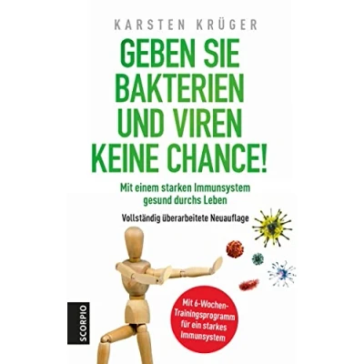 Abbildung von Geben Sie Bakterien und Viren keine Chance!: Mit einem starken Immunsystem gesund durchs Leben ― Vollständig überarbeitete Neuauflage