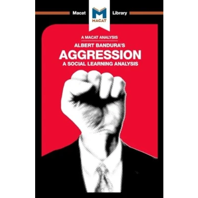 Abbildung von An Analysis of Albert Bandura&#039;s Aggression: A Social Learning (The Macat Library)