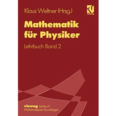 Abbildung von Mathematik für Physiker, Bd.2, Lehrbuch: Basiswissen das Grundstudium der Experimentalphysik Lehrbuch Band 2