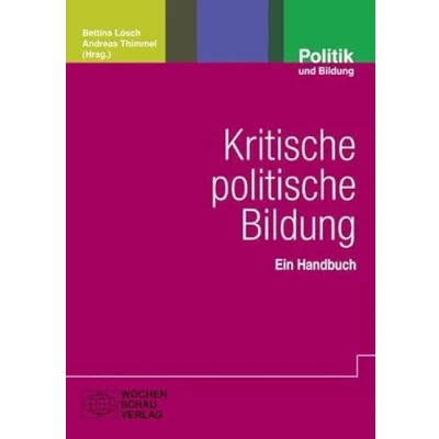 Abbildung von Kritische politische Bildung: Ein Handbuch (Politik und Bildung)