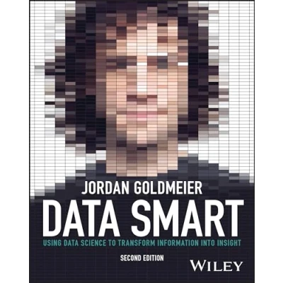 Abbildung von Data Smart: Using Science to Transform Information into Insight