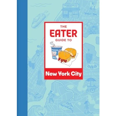 Abbildung von The Eater Guide to New York City (Eater Guides)