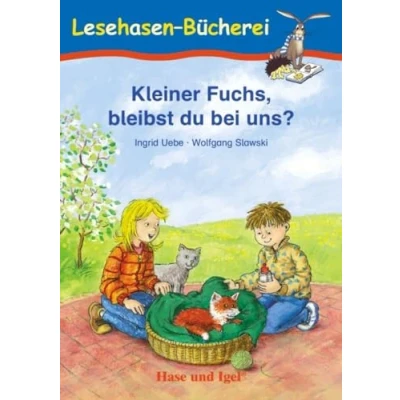 Abbildung von Kleiner Fuchs, bleibst du bei uns?: Schulausgabe (Lesehasen Bücherei)