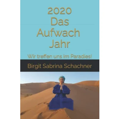 Abbildung von 2020 Das Aufwach Jahr: Wir treffen uns im Paradies!