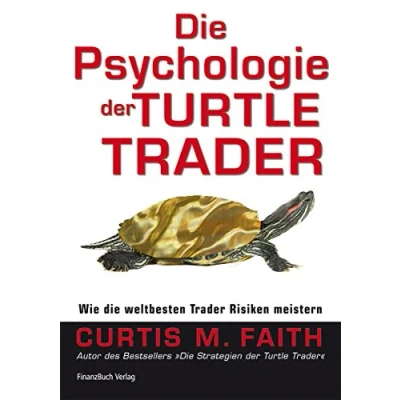 Abbildung von die Psychologie der Turtle Trader: Wie weltbesten Trader Risiken meistern
