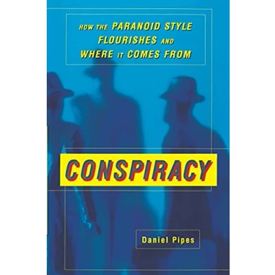 Abbildung von Conspiracy: How the Paranoid Style Flourishes and Where It Comes From