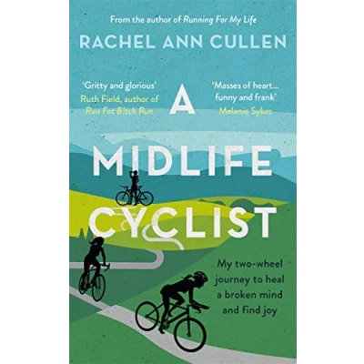 Abbildung von a Midlife Cyclist: My Two wheel Journey to Heal Broken Mind and Find Joy