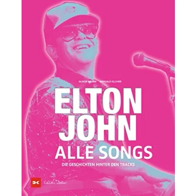 Abbildung von Elton John Alle Songs: Die Geschichten hinter den Tracks