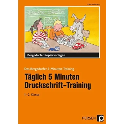 Abbildung von Täglich 5 Minuten Druckschrift Training: Kurze Übungseinheiten für den Unterricht und zu Hause (1. 2. Klasse) (Das Bergedorfer Training)