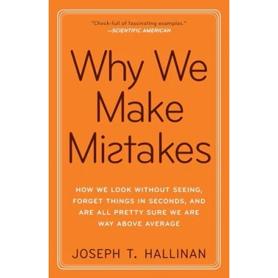 Abbildung von Why We Make Mistakes: How Look Without Seeing, Forget Things in Seconds, and Are All Pretty Sure Way Above Average