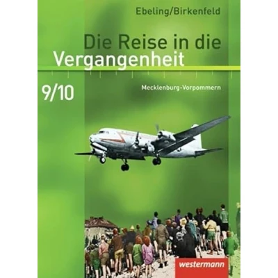 Abbildung von die Reise in Vergangenheit Ausgabe 2008 für Mecklenburg Vorpommern: Schülerband 9 / 10