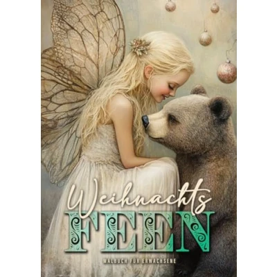 Abbildung von Weihnachts Feen Malbuch für Erwachsene: Erwachsene Fee Ausmalbuch Fantasy Weihnachten Malblock