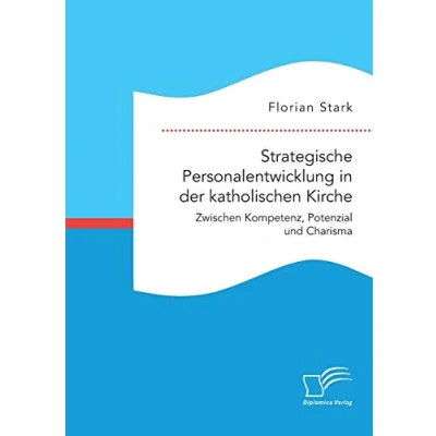 Abbildung von Strategische Personalentwicklung in der katholischen Kirche. Zwischen Kompetenz, Potenzial und Charisma