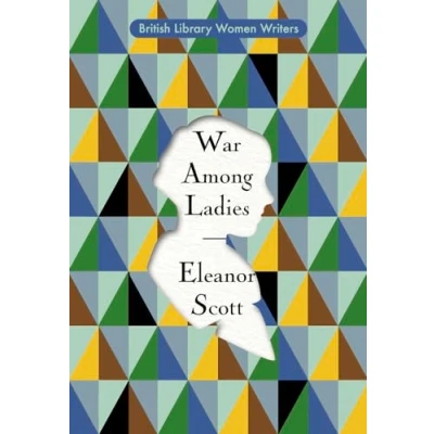 Abbildung von War Among Ladies: British Library Women Writers 1920s