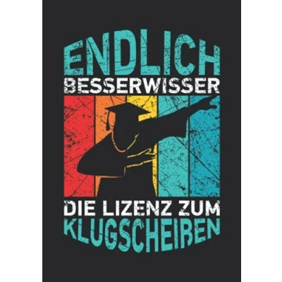 Abbildung von Notizbuch A5 liniert mit Softcover Design: Endlich Lizenz zum Klugscheißen Master Bachelor Abschluss: 120 linierte DIN Seiten