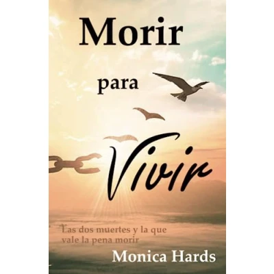 Abbildung von morir para vivir: Las dos muertes y la que vale pena