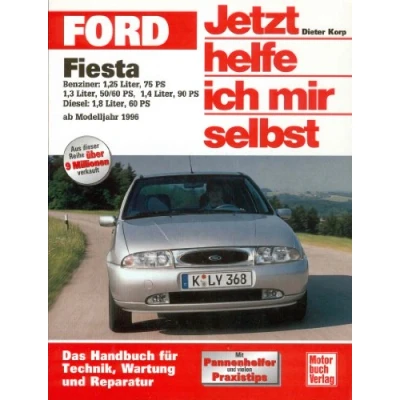 Abbildung von Ford Fiesta ab Modelljahr 1996: Benziner / Diesel (Jetzt helfe ich mir selbst)