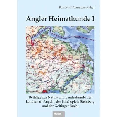Abbildung von Angler Heimatkunde I: Beiträge zur Natur und Landeskunde der Landschaft Angeln, des Kirchspiels Steinberg Geltinger Bucht