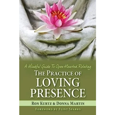 Abbildung von The Practice of Loving Presence: A Mindful Guide To Open Hearted Relating
