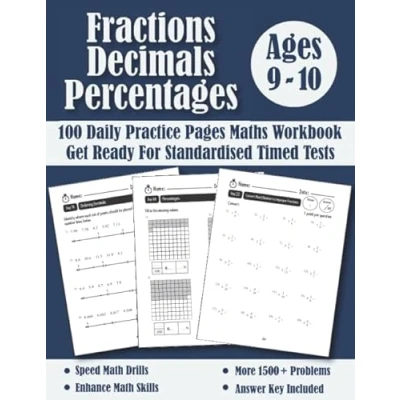 Abbildung von Fractions, Decimals and Percentages Year 5 For Ages 9 10 (KS2): 100 Days of Practice Pages Timed Tests Maths Workbook (Answer Key Included) Adding, ... Activity Book Converting Numbers...