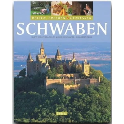 Abbildung von SCHWABEN Reisen, Erleben &amp; Genießen: Ein Bildband mit über 240 Bildern auf 128 Seiten STÜRTZ Verlag