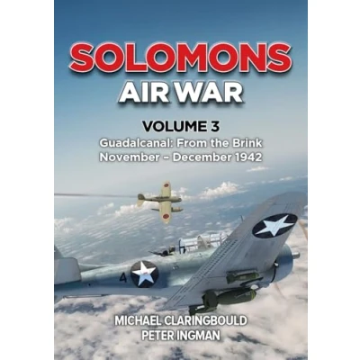 Abbildung von Solomons Air War: Volume 3 Guadalcanal: From the Brink November December 1942