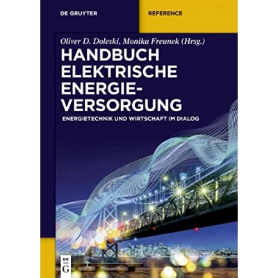 Abbildung von Handbuch elektrische Energieversorgung: Energietechnik und Wirtschaft im Dialog (De Gruyter Reference)