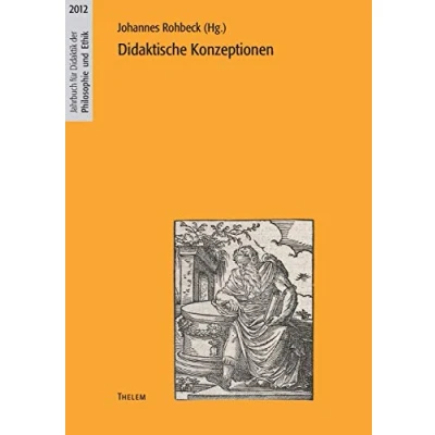 Abbildung von Didaktische Konzeptionen (Jahrbuch für Didaktik der Philosophie und Ethik)