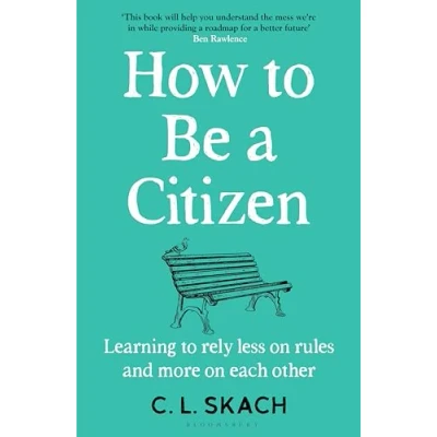 Abbildung von How to Be a Citizen: Six Lessons for Brave New World